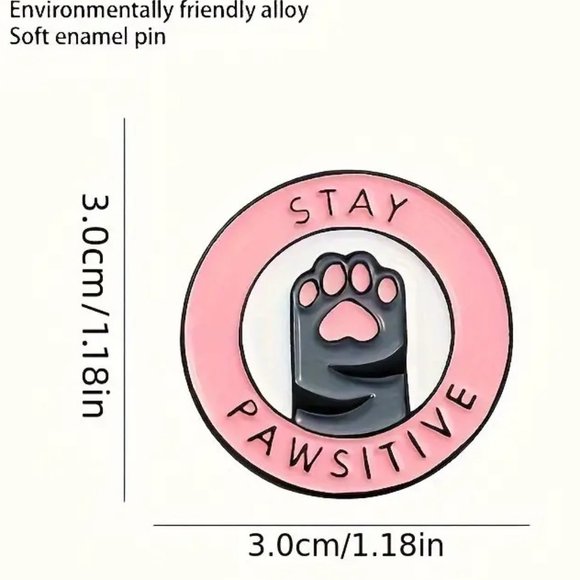 Cat Pin Stay Pawsitive Enamel Brooch Fun Bag Backpack Kitty Pet Love Feline NEW - Picture 2 of 3